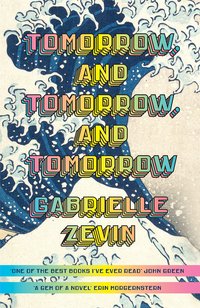 Tomorrow, and Tomorrow, and Tomorrow (Vintage Digital 2022)