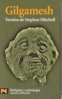 Gilgamesh: Versión de Stephen Mitchell (Alianza Editorial 2010)