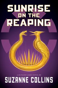 Sunrise on the Reaping (Scholastic Press 2025)
