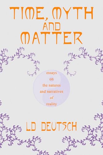 Time, Myth and Matter