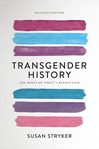 Transgender History: The Roots of Today's Revolution