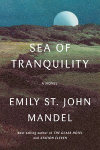 Sea of Tranquility (Knopf 2022)
