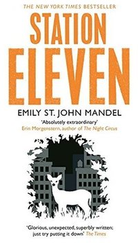 Station Eleven (Picador 2015)