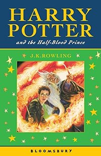 Harry Potter and the Half-Blood Prince. J.K. Rowling (Bloomsbury UK 2010)