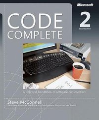 Code Complete: A Practical Handbook of Software Construction (Microsoft Press 2004)