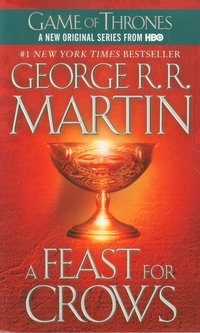 A Feast for Crows (Bantam Books 2011)