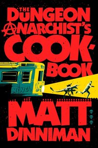 The Dungeon Anarchist's Cookbook (Ace 2024)