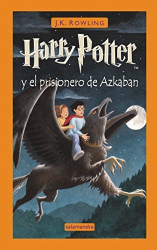 Harry Potter y el prisionero de Azkaban by J. K. Rowling