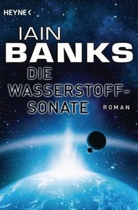 Die Wasserstoffsonate (Heyne 2014)