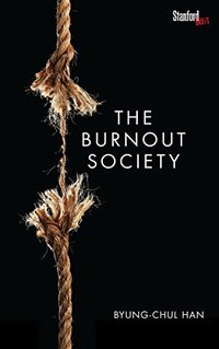 The Burnout Society (Stanford Briefs 2015)
