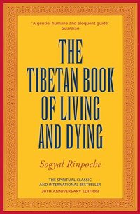 The Tibetan Book of Living and Dying