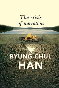 The Crisis of Narration (Polity 2024)