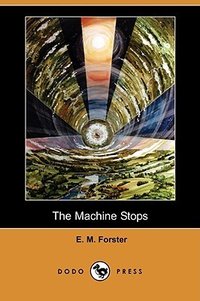 The Machine Stops (Dodo Pr 2008)