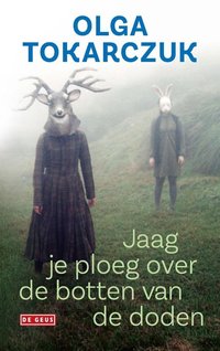 Jaag je ploeg over de botten van de doden (De Geus 2020)