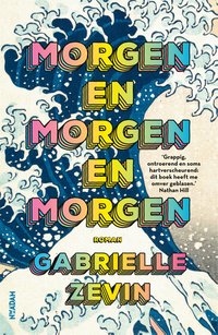 Morgen en morgen en morgen (Nieuw Amsterdam 2023)