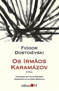 Os Irmãos Karamázov (Editora 34 2008)