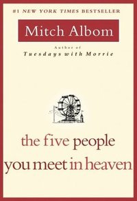The Five People You Meet in Heaven (Hyperion 2003)