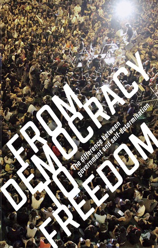 From Democracy to Freedom