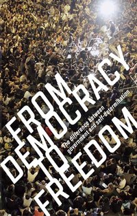 From Democracy to Freedom