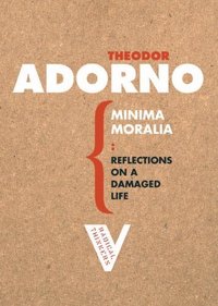 Minima Moralia by Adorno, Theodor. (Verso,2006) [Paperback]