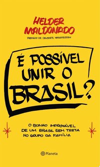 É possível unir o Brasil?