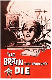 The Brain That Wouldn't Die