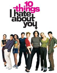 10 Things I Hate About You
