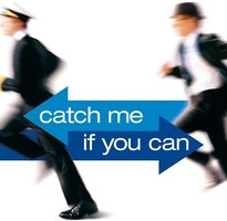 Catch Me If You Can