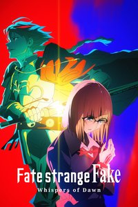 Fate/strange Fake -Whispers of Dawn-