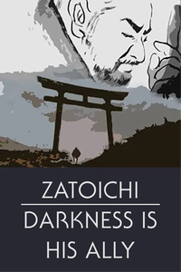 Zatoichi: Darkness Is His Ally