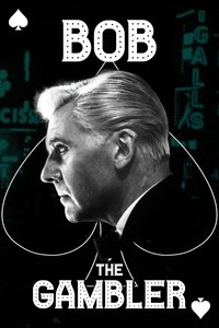 Bob The Gambler