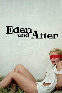 Eden and After