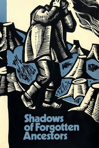 Shadows of Forgotten Ancestors