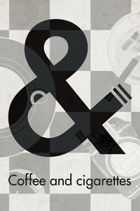 Coffee and Cigarettes