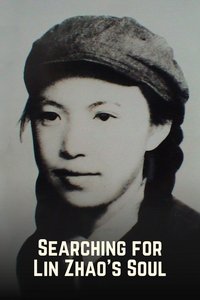 Searching for Lin Zhao's Soul