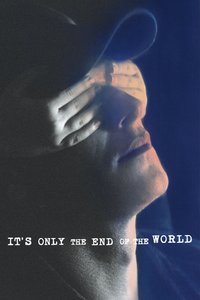 It's Only the End of the World