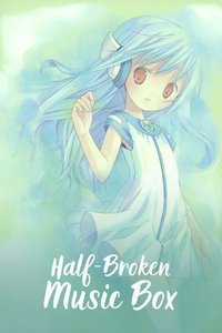 Half-Broken Music Box