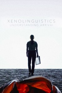 Xenolinguistics: Understanding 'Arrival'