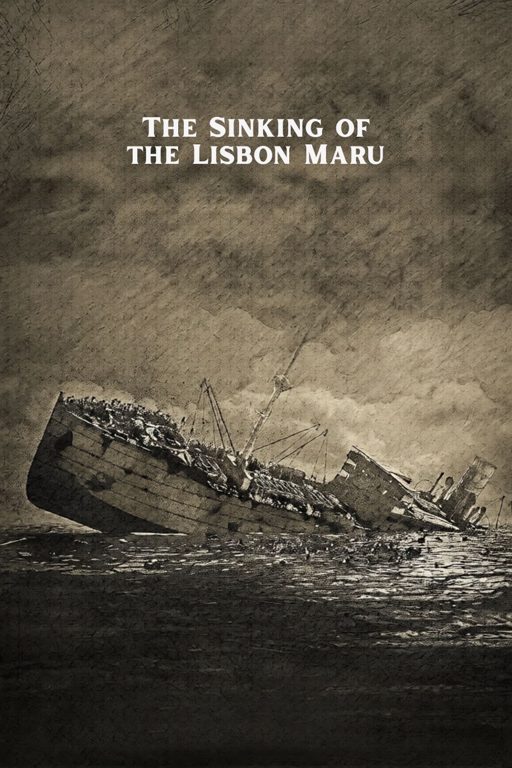 The Sinking of the Lisbon Maru