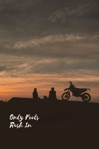 Only Fools Rush In