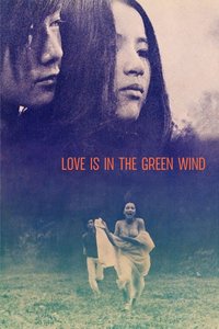 Love Is in the Green Wind
