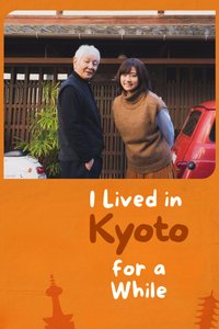 I Lived in Kyoto For A While