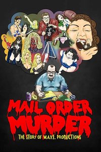 Mail Order Murder: The Story Of W.A.V.E. Productions