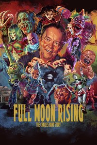 Full Moon Rising: The Charles Band Story