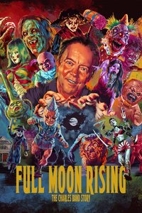 Full Moon Rising: The Charles Band Story