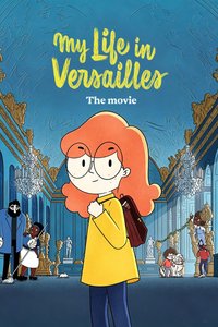 My Life in Versailles – The Movie