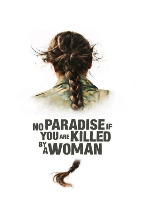 No Paradise if You Are Killed by a Woman