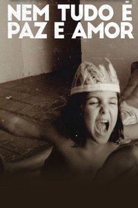 Nem Tudo é Paz e Amor