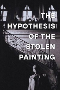 The Hypothesis of the Stolen Painting