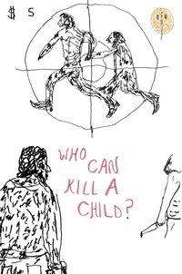 Who Can Kill a Child?